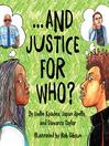 Imagen de portada para And Justice For Who?